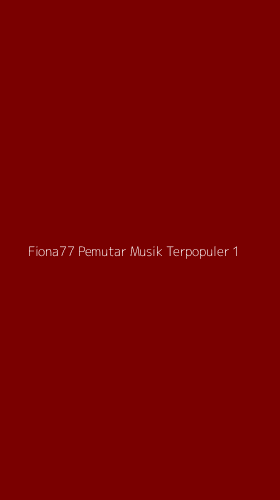Tampilan Antarmuka Aplikasi Fiona77 Pemutar Musik Terpopuler - 1