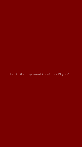 Tampilan Antarmuka Aplikasi Fire88 Situs Terpercaya Pilihan Utama Player - 2