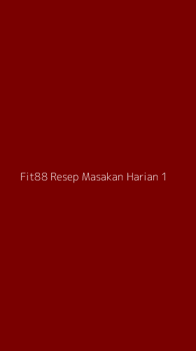 Tampilan Antarmuka Aplikasi Fit88 Resep Masakan Harian - 1