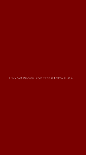 Tampilan Antarmuka Aplikasi Fix77 Slot Panduan Deposit Dan Withdraw Kilat - 4