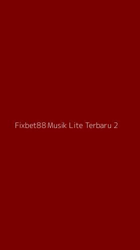 Tampilan Antarmuka Aplikasi Fixbet88 Musik Lite Terbaru - 2