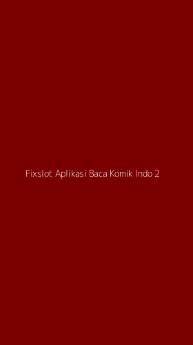 Tampilan Antarmuka Aplikasi Fixslot Aplikasi Baca Komik Indo - 2