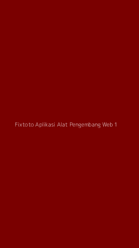 Tampilan Antarmuka Aplikasi Fixtoto Aplikasi Alat Pengembang Web - 1