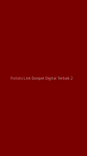 Tampilan Antarmuka Aplikasi Fixtoto Link Dompet Digital Terbaik - 2
