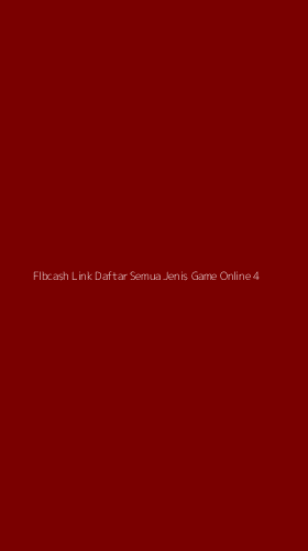 Tampilan Antarmuka Aplikasi Flbcash Link Daftar Semua Jenis Game Online - 4