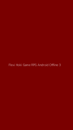 Tampilan Antarmuka Aplikasi Flexi Hoki Game Rpg Android Offline - 3