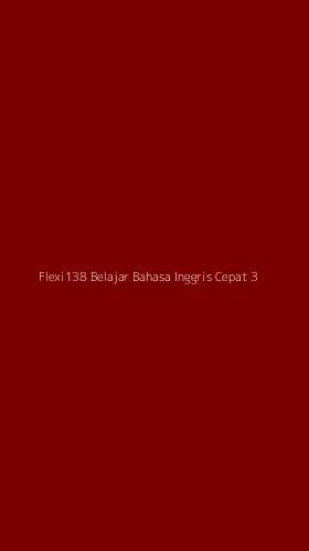Tampilan Antarmuka Aplikasi Flexi138 Belajar Bahasa Inggris Cepat - 3