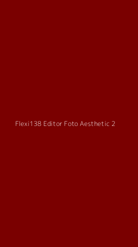 Tampilan Antarmuka Aplikasi Flexi138 Editor Foto Aesthetic - 2