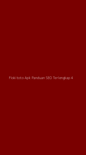 Tampilan Antarmuka Aplikasi Flokitoto Apk Panduan Seo Terlengkap - 4
