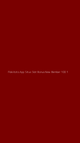 Tampilan Antarmuka Aplikasi Flokitoto App Situs Slot Bonus New Member 100 - 1