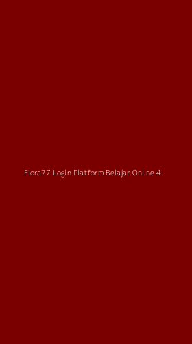 Tampilan Antarmuka Aplikasi Flora77 Login Platform Belajar Online - 4