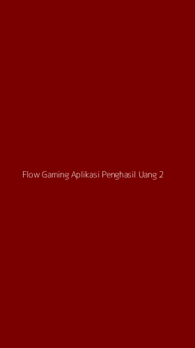 Tampilan Antarmuka Aplikasi Flow Gaming Aplikasi Penghasil Uang - 2