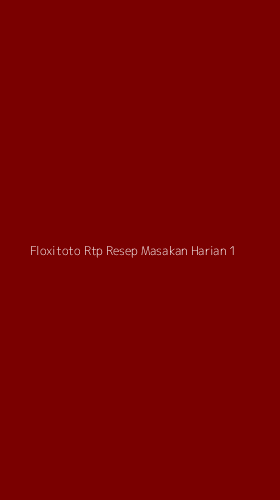 Tampilan Antarmuka Aplikasi Floxitoto Rtp Resep Masakan Harian - 1