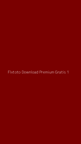 Tampilan Antarmuka Aplikasi Flxtoto Download Premium Gratis - 1
