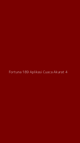 Tampilan Antarmuka Aplikasi Fortuna 189 Aplikasi Cuaca Akurat - 4