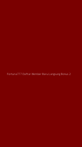 Tampilan Antarmuka Aplikasi Fortuna777 Daftar Member Baru Langsung Bonus - 2