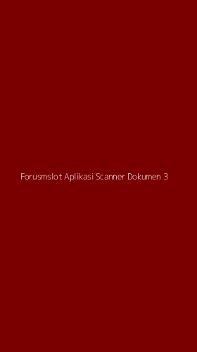 Tampilan Antarmuka Aplikasi Forusmslot Aplikasi Scanner Dokumen - 3