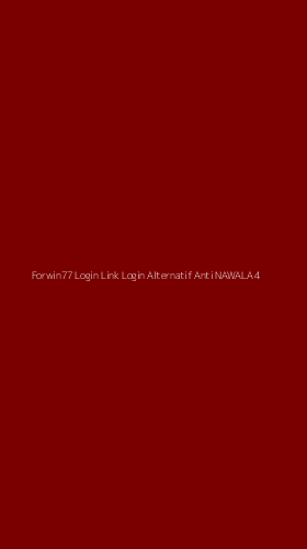 Tampilan Antarmuka Aplikasi Forwin77 Login Link Login Alternatif Anti Nawala - 4
