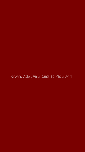 Tampilan Antarmuka Aplikasi Forwin77slot Anti Rungkad Pasti Jp - 4