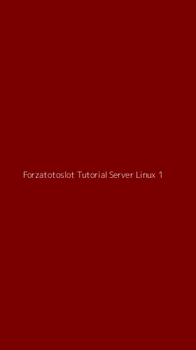 Tampilan Antarmuka Aplikasi Forzatotoslot Tutorial Server Linux - 1