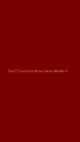 Tampilan Antarmuka Aplikasi Fosil77 Cara Klaim Bonus Harian Member - 4