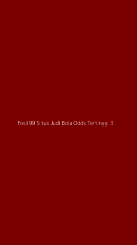 Tampilan Antarmuka Aplikasi Fosil99 Situs Judi Bola Odds Tertinggi - 3