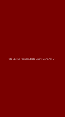 Tampilan Antarmuka Aplikasi Foto Jpzeus Agen Roulette Online Uang Asli - 3