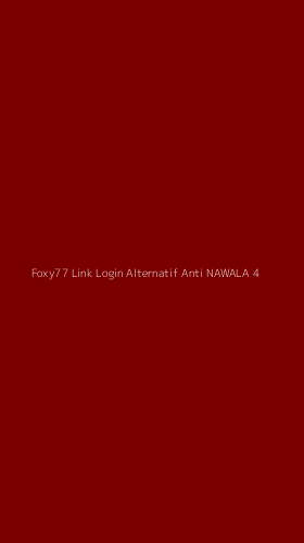 Tampilan Antarmuka Aplikasi Foxy77 Link Login Alternatif Anti Nawala - 4