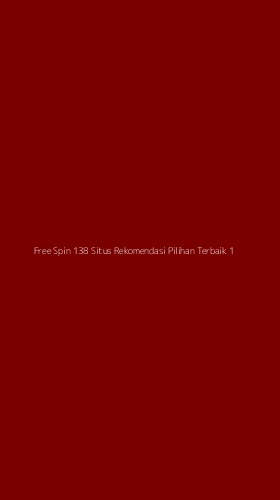 Tampilan Antarmuka Aplikasi Free Spin 138 Situs Rekomendasi Pilihan Terbaik - 1