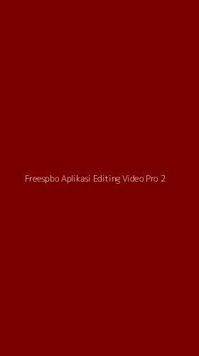 Tampilan Antarmuka Aplikasi Freespbo Aplikasi Editing Video Pro - 2
