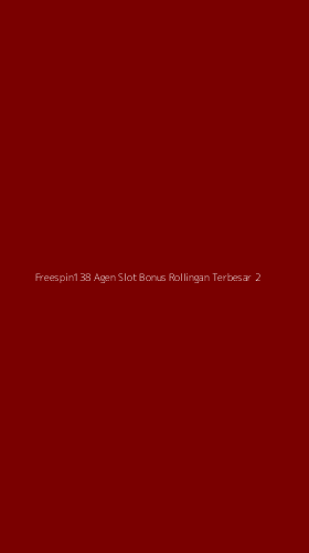Tampilan Antarmuka Aplikasi Freespin138 Agen Slot Bonus Rollingan Terbesar - 2