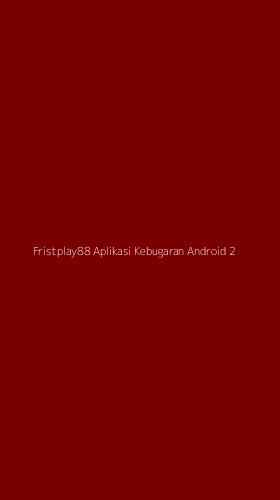 Tampilan Antarmuka Aplikasi Fristplay88 Aplikasi Kebugaran Android - 2