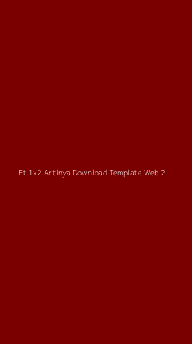 Tampilan Antarmuka Aplikasi Ft 1x2 Artinya Download Template Web - 2