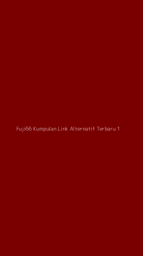 Tampilan Antarmuka Aplikasi Fuji66 Kumpulan Link Alternatif Terbaru - 1