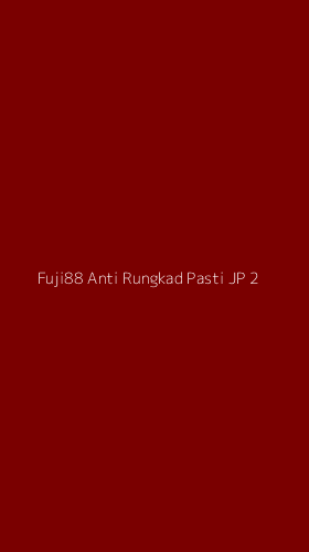 Tampilan Antarmuka Aplikasi Fuji88 Anti Rungkad Pasti Jp - 2