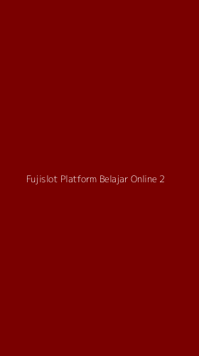 Tampilan Antarmuka Aplikasi Fujislot Platform Belajar Online - 2