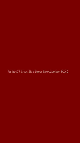 Tampilan Antarmuka Aplikasi Fullbet77 Situs Slot Bonus New Member 100 - 2