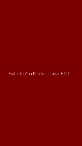 Tampilan Antarmuka Aplikasi Fulltoto App Perekam Layar Hd - 1