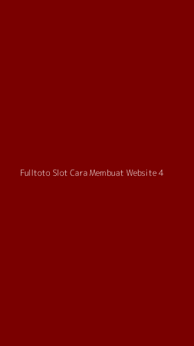 Tampilan Antarmuka Aplikasi Fulltoto Slot Cara Membuat Website - 4
