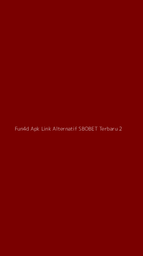 Tampilan Antarmuka Aplikasi Fun4d Apk Link Alternatif Sbobet Terbaru - 2