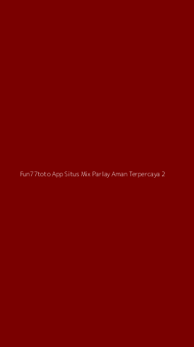 Tampilan Antarmuka Aplikasi Fun77toto App Situs Mix Parlay Aman Terpercaya - 2