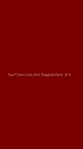 Tampilan Antarmuka Aplikasi Fun77toto Com Anti Rungkad Pasti Jp - 4