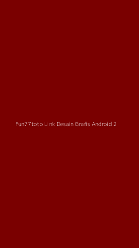 Tampilan Antarmuka Aplikasi Fun77toto Link Desain Grafis Android - 2