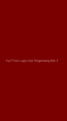 Tampilan Antarmuka Aplikasi Fun77toto Login Alat Pengembang Web - 3