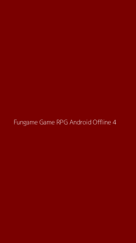 Tampilan Antarmuka Aplikasi Fungame Game Rpg Android Offline - 4