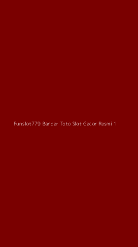 Tampilan Antarmuka Aplikasi Funslot779 Bandar Toto Slot Gacor Resmi - 1