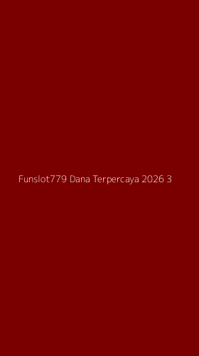 Tampilan Antarmuka Aplikasi Funslot779 Dana Terpercaya 2026 - 3