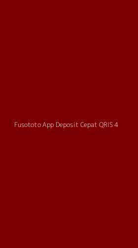 Tampilan Antarmuka Aplikasi Fusototo App Deposit Cepat Qris - 4