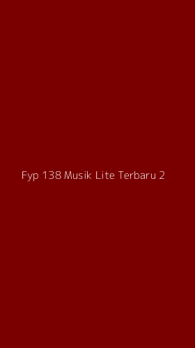 Tampilan Antarmuka Aplikasi Fyp 138 Musik Lite Terbaru - 2
