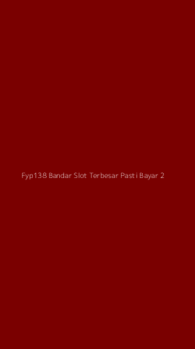 Tampilan Antarmuka Aplikasi Fyp138 Bandar Slot Terbesar Pasti Bayar - 2